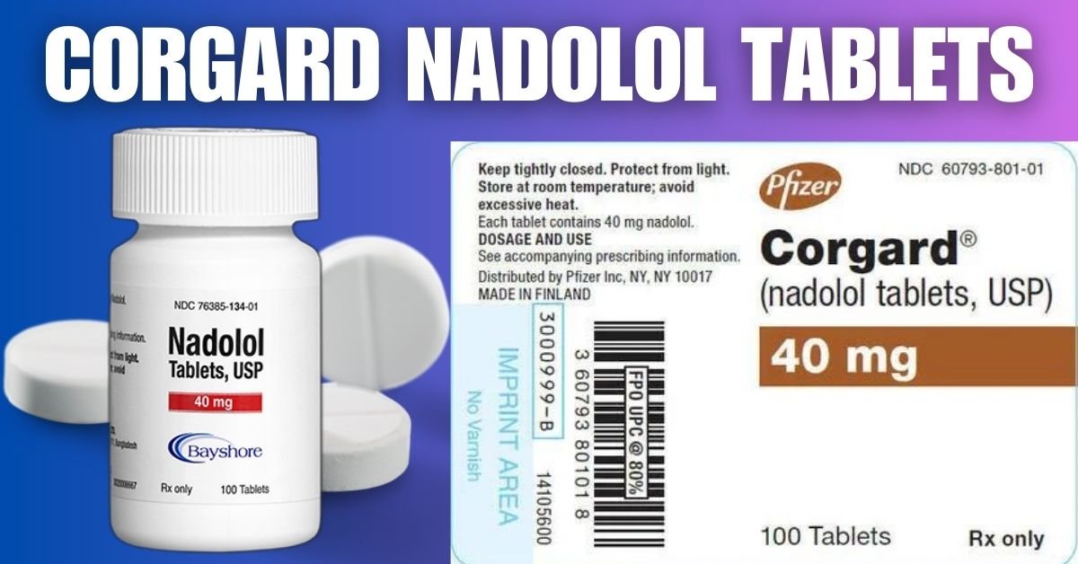 Read more about the article Corgard (Nadolol) Tablet Uses & Side Effects